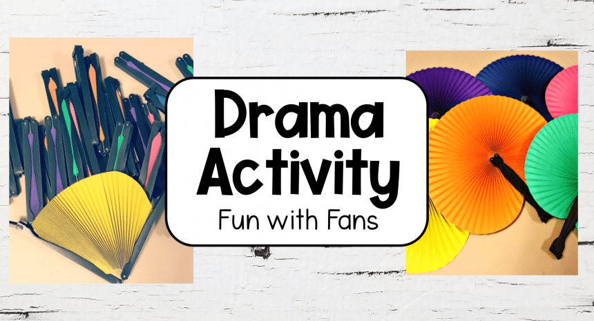 Drama Activity – Fun with Fans