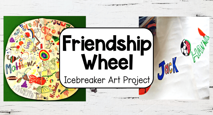 art project for kids for a image that says friendship wheel icebreaker art project.