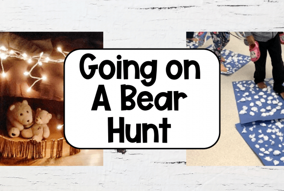 We’re Going on a Bear Hunt Activities Kids will Love