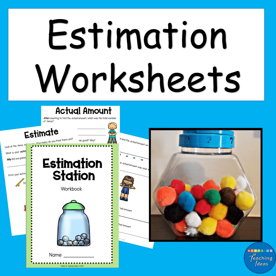 Estimation Station Activity Worksheets Hands On Teaching Ideas