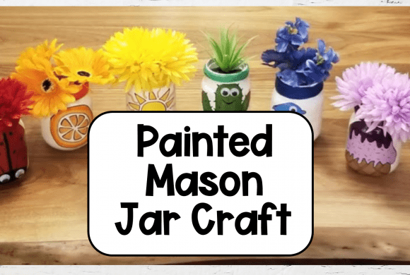 DIY Painted Mason Jar Craft Ideas