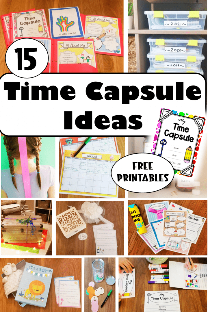 15 times capsule ideas shows printables to make different time capsules.