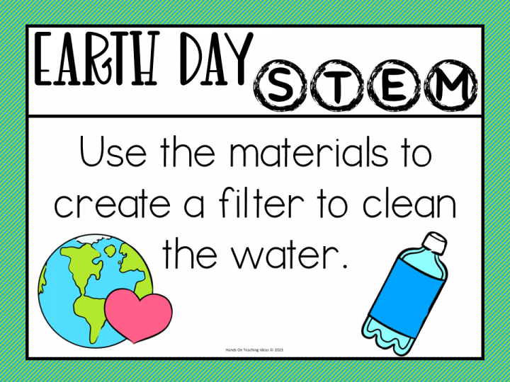 earth day clean water activity shows a printable card that says earth day stem use the materials to create a filter to clean the water.