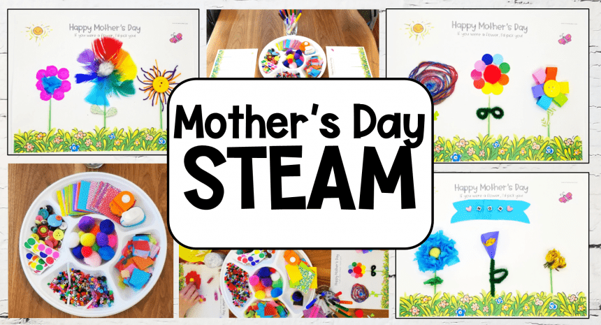 Mothers Day STEAM Activity + Free Printable