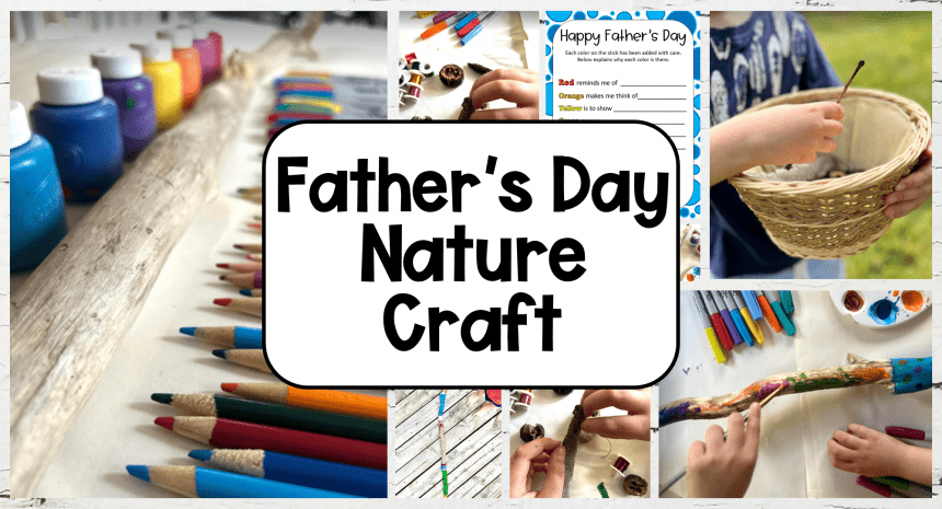 Fathers Day Nature Craft for Kids + Free Printable